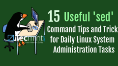15 SED -Befehlstipps für Linux -Systemverabreichungsaufgaben