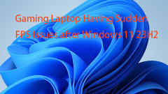Windows 11 23H2 ?? ???? FPS ????? ?? ???