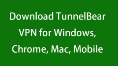 Download Free TunnelBear VPN for Windows, Chrome, Mac, Mobile - MiniTool