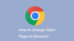 How to Set/Change Start Page in Chrome? Solutions Are Here