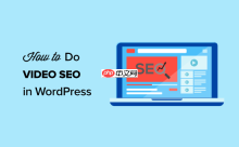 如何在 WordPress 中正确设置视频 SEO(逐步)