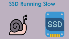 What If SSD Running Slow Windows 11/10? 8 Fixes to Speed up!