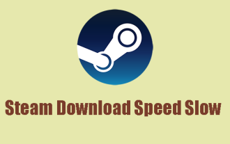 Is Steam Download Speed Slow? Resolved It with Five Methods