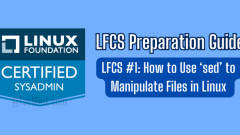 LFCS#1: So verwenden Sie ' sed ' Befehl zur Dateimanipulation unter Linux