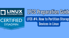 LFCS #4: How to Partition Storage Devices in Linux