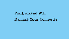 How to Fix the Fax.backend Will Damage Your Computer Issue - MiniTool