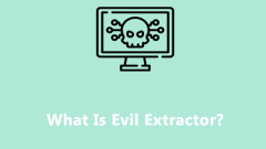 What Is Evil Extractor? Everything You Should Know. - MiniTool