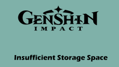 Genshin Impact Insufficient Storage Space on PC, Best Fixes!