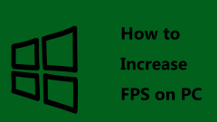 How to Increase FPS on PC? Discover Best Ways to Boost Game