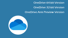 OneDrive 64-Bit, 32-Bit, and Arm Versions for Windows & Mac