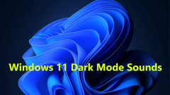 Windows 11 Dark Mode Sounds: Intend to Keep You Calm
