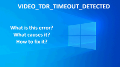 Fixed: Windows Bug Check 0x117 VIDEO_TDR_TIMEOUT_DETECTED - MiniTool
