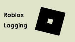 Why Is Roblox Lagging on PC? How to Make Roblox Less Laggy?