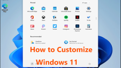 How to Customize Windows 11 to Let It Look Like Windows 10?