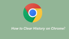 Full Guide – How to Clear History on Chrome