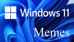 Windows 11 Memes That Make You Understand the System Better