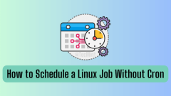 3 cara untuk menjadualkan tugas/pekerjaan tanpa Cron di Linux
