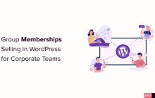 如何在 WordPress 中为企业团队出售群组会员资格