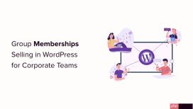 如何在 WordPress 中为企业团队出售群组会员资格