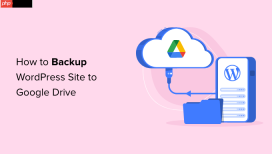 如何将 WordPress 网站备份到 Google Drive（免费且简单）