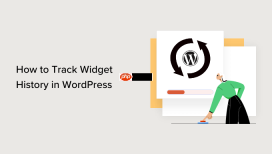 如何跟踪 WordPress 小部件历史记录（简单方法）