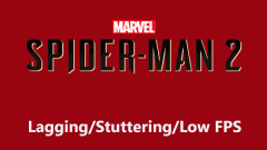 Marvels Spider-Man 2-Verz?gerung/Stottern/Low-FPS, steigern Sie Ihren PC