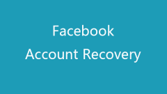 Facebook Account Recovery: How to Recover Facebook Account