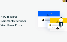 如何在 WordPress 帖子之间移动评论（简单方法）