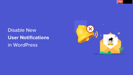 如何在 WordPress 中禁用新用户通知（简单方法）