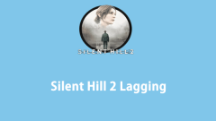 Silent Hill 2 tertinggal di PC? Inilah yang boleh anda lakukan untuk memperbaikinya