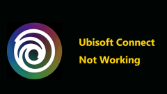 Bagaimana cara memperbaiki Ubisoft Connect tidak berfungsi pada Windows 11/10 PC? - Minitool