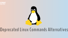 6 Deprecated Linux Commands and Alternative Tools for Linux
