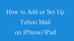 iPhone/iPad?? Yahoo Mail? ????? ???? ??