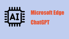 Microsoft Edge? Chatgpt? ?? ??? ????? - New Edge -Minitool