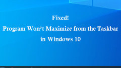 Behoben! Das Programm wird nicht in der Taskleiste in Windows 10 maximiert