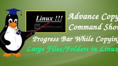 Advanced Copy - Shows Progress While Copying Files in Linux