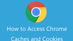 How to Access and View Chrome Caches/Cookies Windows 10