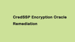 Fix Windows VM Issue - CredSSP Encryption Oracle Remediation