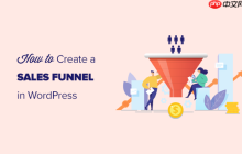 如何在 WordPress 中制作高转化率销售漏斗