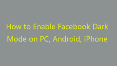 Comment activer le mode Dark Facebook sur PC, application Android / iPhone