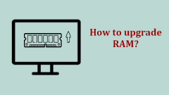 How To Upgrade Or Replace The RAM On Your Computer