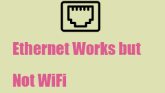 Ethernet fonctionne mais pas le Wi-Fi? Que devriez-vous faire à ce sujet? - Minitool