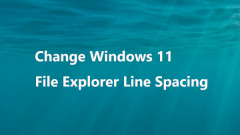 Modifier l'espacement des lignes d'explorateur de fichiers Windows 11 avec des étapes exactes