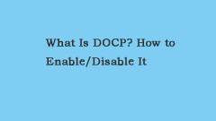 Was ist DOCP? So aktivieren/deaktivieren Sie es auf Ihrem Computer?