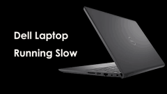 Komputer riba Dell Running Slow Windows 10/11 - Mengapa & Cara Meningkatkan