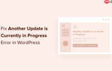 如何修复 WordPress 中的“另一个更新当前正在进行中”错误