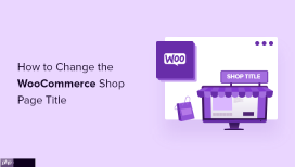 如何更改 WooCommerce 商店页面标题（快速且简单）