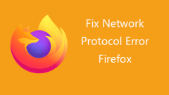 So beheben Sie Netzwerkprotokollfehler Firefox - 4 Wege