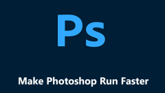 Bagaimana membuat Photoshop berjalan lebih cepat? 6 cara teratas untuk mempercepatkannya!