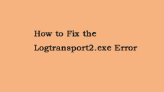 Bagaimana untuk memperbaiki ralat logtransport2.exe pada Windows 10?